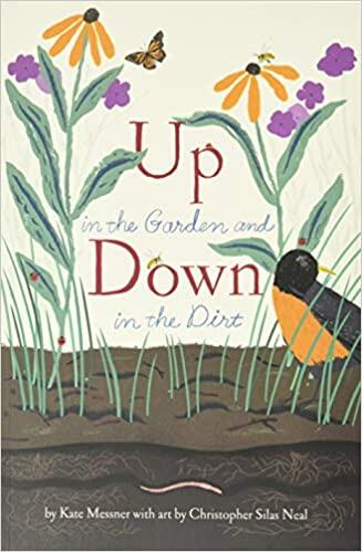 Up in the Garden and Down in the Dirt Up in the Garden and Down in the Dirt